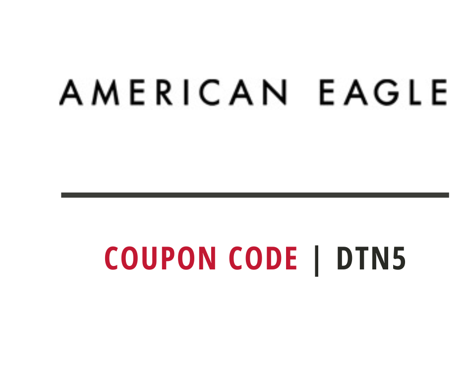 American Eagle Promo Code Get 8 OFF All items Use Code DTN5